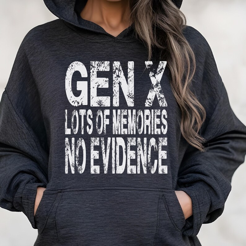 Gen X Sweatshirt, Funny 90s Retro Pullover, Lots of Memories No Evidence Sweater, Sarcastic Unisex Sweatshirt, Vintage Style Gift immagine 2