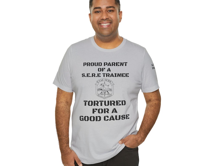 Air Force Proud Parent Tee "Tortured for a Good Cause" S.E.R.E., Patriotic Shirt for Military Parents, Air Force Graduation, Father's Day