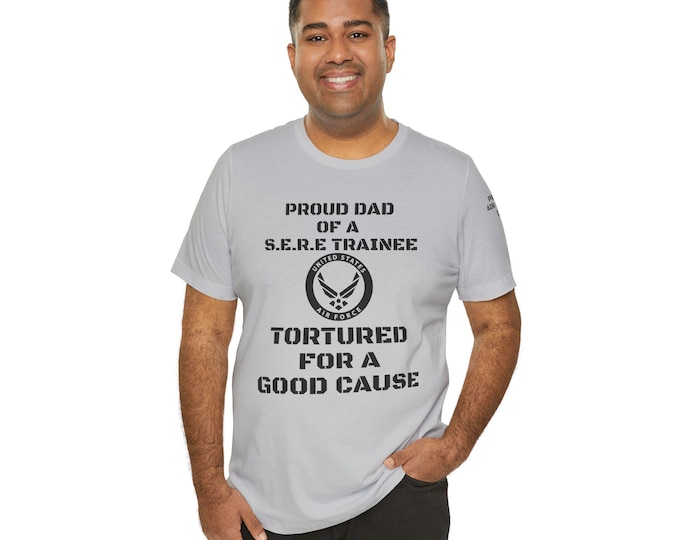 Air Force Dad Tee "Dad Behind the Warrior" S.E.R.E., Patriotic Shirt for Military Dads, Air Force Graduation, Father's Day, Air Force Dad