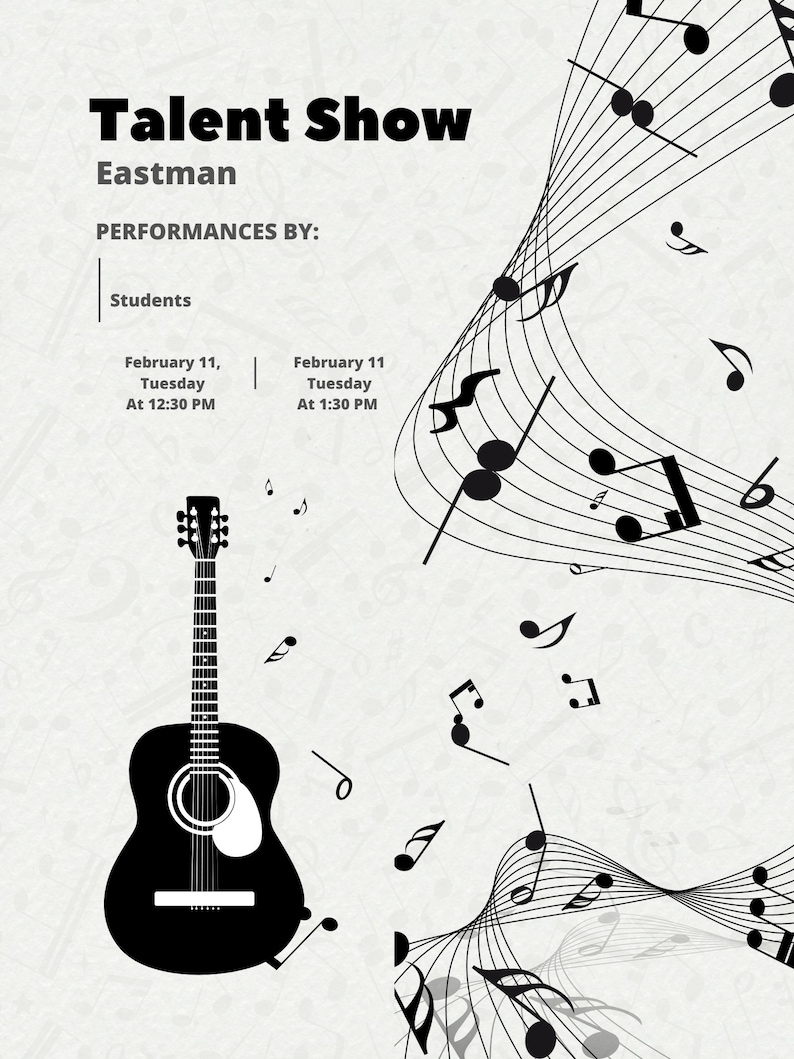 Puede incluir: Un cartel en blanco y negro para un concurso de talentos. El cartel presenta una guitarra ac&uacute;stica negra, notas musicales y el texto "Talent Show Eastman" con horarios de actuaci&oacute;n y la palabra "Students".