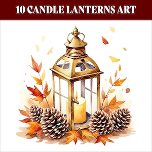 Könnte beinhalten: Aquarellillustration einer goldenen Kerzenlaterne mit einer brennenden Kerze im Inneren. Die Laterne ist von Tannenzapfen und Herbstblättern in Orange- und Brauntönen umgeben. Der Text "10 CANDLE LANTERNS ART" steht oben.