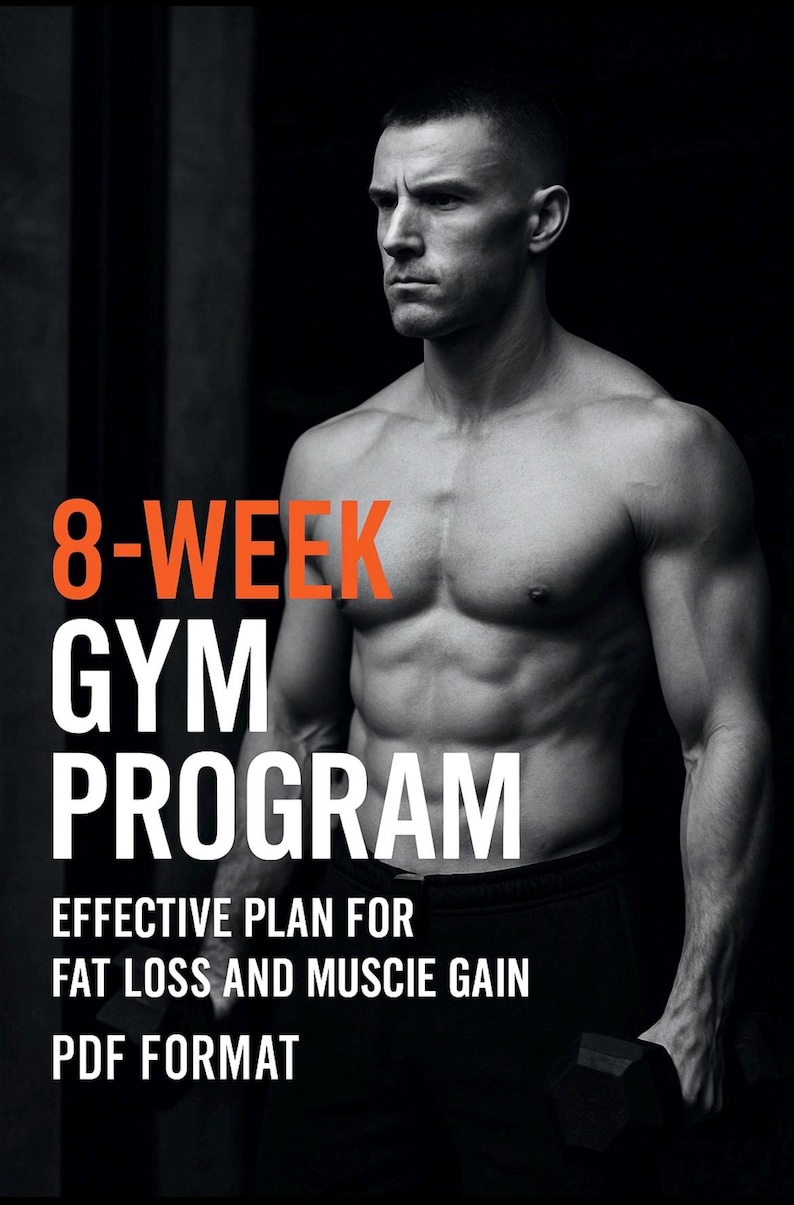 8 Week Gym Workout Plan for Men Fat Loss and Muscle Gain Program PDF - Etsy