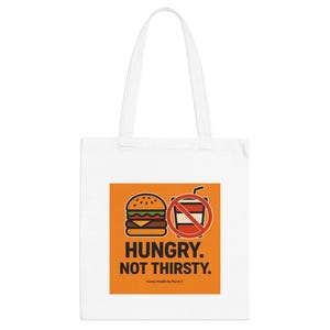 Hungry Not Thirsty Tote Bag, Ambition Mindset Tote, PhD Student Gift, Academic Aesthetic Bag, Reusable Grocery Tote, Researcher Gift
