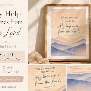 May include: A framed wall art print featuring a watercolor landscape of rolling hills in shades of blue and peach. The text reads: I lift up my eyes to the hills... My help comes from the Lord. - Psalm 121:1-2. The print is 8 x 10 inches.