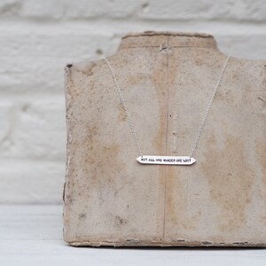 Not All Who Wander Are Lost Sterling Silver or Brass Necklace Can Be Personalised Custom Necklace image 4