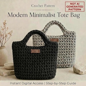 May include: Two crochet tote bags, one black and one light gray, each featuring a rectangular brown leather tag labeled HANDMADE. The text reads Crochet Pattern, Modern Minimalist Tote Bag, NOT AI GENERATED PATTERN, Instant Digital Access.