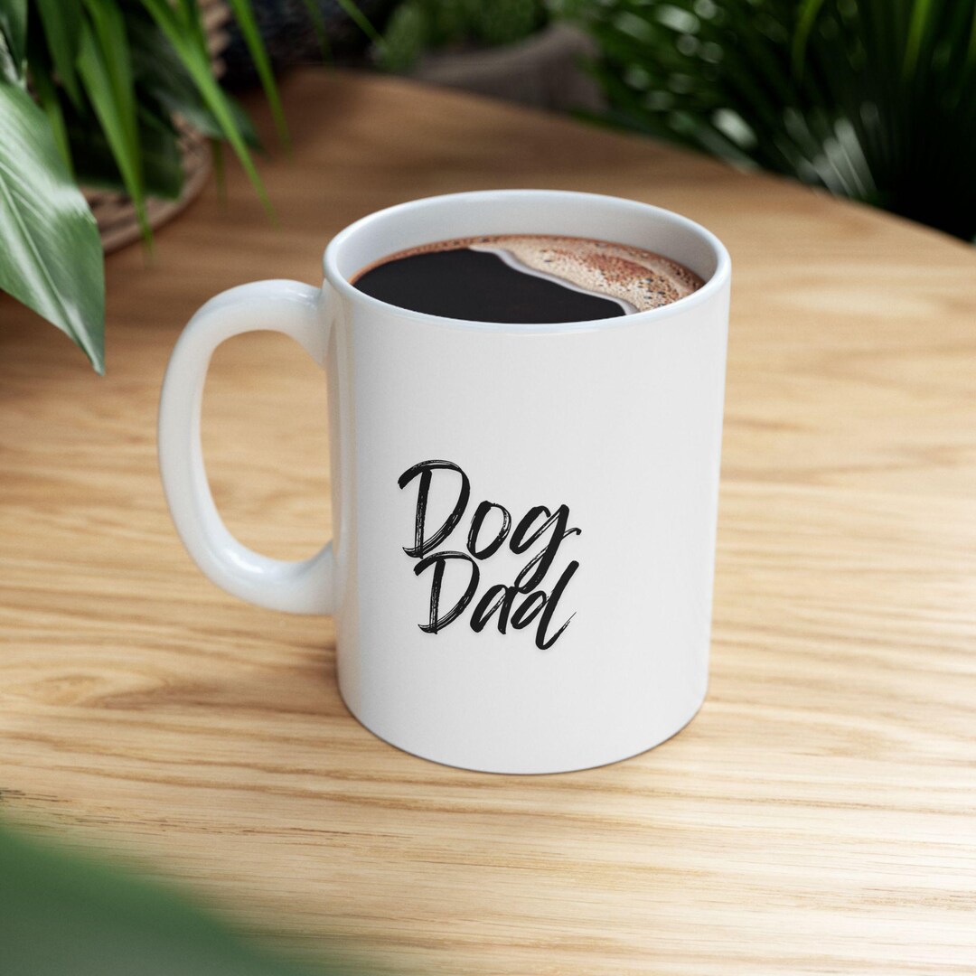 Dad Script Mug Dog Dad Ceramic Mug: Handwritten Script Coffee Cup - Etsy