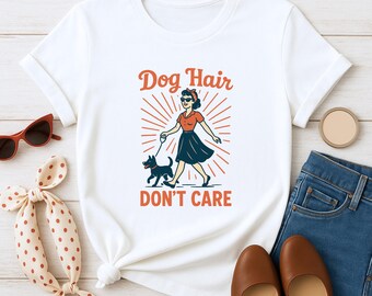 Dog Hair, Don't Care Retro Pinup Graphic Tee, Funny Dog Lover Gift T-Shirt