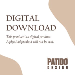 Op de afbeelding: Een digitale downloadafbeelding met de woorden "DIGITAL DOWNLOAD" in een donkerbruin lettertype. De tekst hieronder luidt: "Dit product is een digitaal product. Er wordt geen fysiek product verzonden." Het logo van Patido Design staat onderaan.