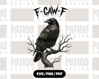 Corvo gotico SVG con citazione F-CAW-F, corvo scuro su ramo d'albero, design di Halloween, file di taglio PNG PDF per sublimazione Silhouette stile gotico alternativo