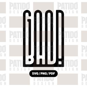 May include: Black and white graphic design with the word "BAD!" in a bold, vertical font. Below the word is the text "SVG/PNG/PDF" in a black rounded rectangle.