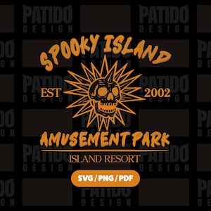 May include: Black graphic design with orange text and a skull illustration. The text reads "Spooky Island Amusement Park Island Resort" with "Est 2002". Includes "SVG/PNG/PDF" text.