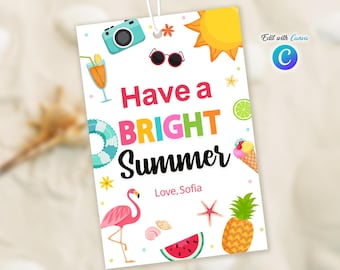 Bearbeitbar Haben Sie einen hellen Sommer Geschenkanhänger, letzten Tag der Schule Anhänger, druckbare Anhänger, Anhänger für das Ende des Jahres, Sommergeschenk für Freunde