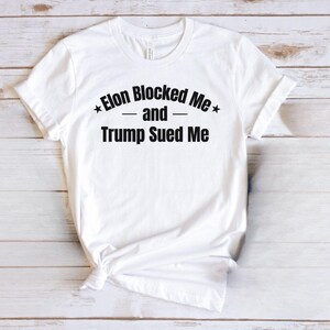 Elon Blocked Me Tee,Trump vs Elon T-Shirt, Elon Shirts, Trump Shirts, Funny T-Shirts, Anti Elon Musk Shirt, F&#39;Elon T-Shirt, Anti Trump Tee