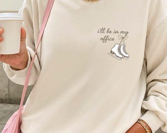Eislaufen Sweatshirt, ich bin in meinem Büro Eislaufen Geschenk, gemütlicher Eiskunstlauf Rundhalsausschnitt für Jugendliche und Erwachsene