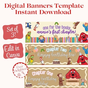 May include: A set of three digital banner templates featuring colorful illustrations of storybook characters, birthday cakes, and books. The text includes "one for the books annie's first chapter!", "Chapter Two happy birthday leo!", and "Chapter One happy birthday abby!".