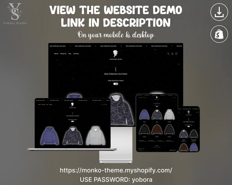 May include: A digital display showing a website demo on a laptop, tablet, and smartphone. The interface features a dark theme with product listings for hoodies. Text includes VIEW THE WEBSITE DEMO LINK IN DESCRIPTION, On your mobile & desktop, and https://monko-theme.myshopify.com/ USE PASSWORD: yobora.