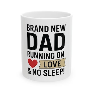 New Dad Coffee Mug - 11oz Perfect Gift for New Parents, Cute Dad Mug, Sleep Deprived Dad