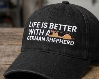 Embroidered Dog Lover Denim Hat With Sentimental Quote: Life Is Better With A German Shepherd