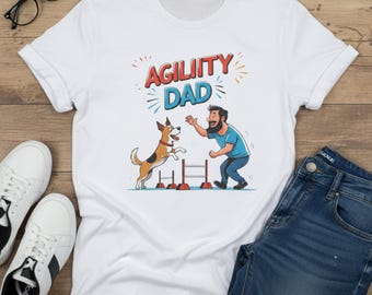 Agility Dad T-Shirt: Dog Lover Gift, US Cotton Tee