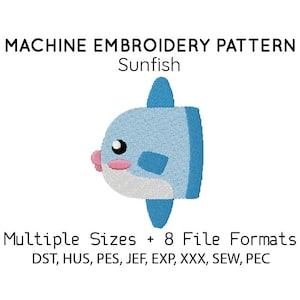 May include: Machine embroidery pattern featuring a cartoon sunfish design in shades of blue, white, and pink. The image includes the text "MACHINE EMBROIDERY PATTERN Sunfish" and "Multiple Sizes + 8 File Formats".