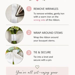 Puede incluir: Un gr&aacute;fico de instrucciones titulado BOUQUET RIBBON instructions. Presenta tres pasos: 1. REMOVE WRINKLES planchando la cinta, 2. WRAP AROUND STEMS, y 3. TIE & SECURE con un alfiler. El texto inferior dice You're all set-enjoy your beautiful bouquet! y Tag us @sunfirecreative to be featured!