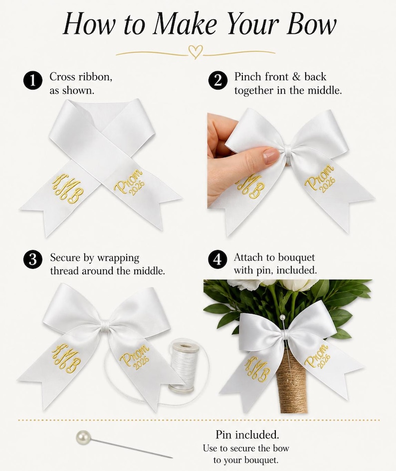 Puede incluir: Una gu&iacute;a de instrucciones de cuatro pasos titulada How to Make Your Bow, que muestra una cinta de sat&eacute;n blanca con texto bordado en oro MB y Prom 2026. Los pasos ilustran cruzar la cinta, pellizcar el centro, envolver con hilo y fijar a un ramo.
