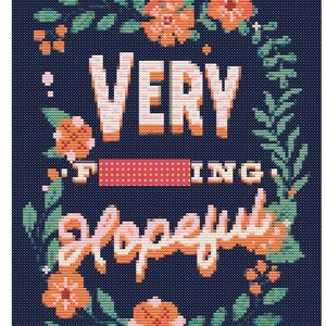 Very F&#39;n Hopeful Cross-Stitch Pattern