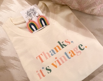 Thanks, It’s Vintage Graphic Tee