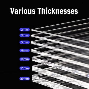 May include: Clear acrylic sheets of varying thicknesses are stacked, with labels indicating sizes from 2mm to 20mm. The text "Various Thicknesses" is displayed at the top, highlighting the product's key feature.