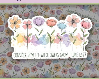Wildblumen wachsen Aufkleber, Lukas 12 27 PNG, Bibel-Vers-Aufkleber, christlicher digitaler Download, Glaube druckbar, Blumenschrift Kunst