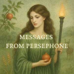 Channeled Messages from Persephone • Psychic Reading • Deity Tarot Reading • Letter from the Greek Goddess • Spiritual Guidance