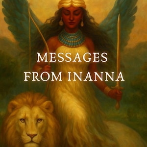 Channeled Message from Inanna: Deity Tarot Reading (PDF Download)