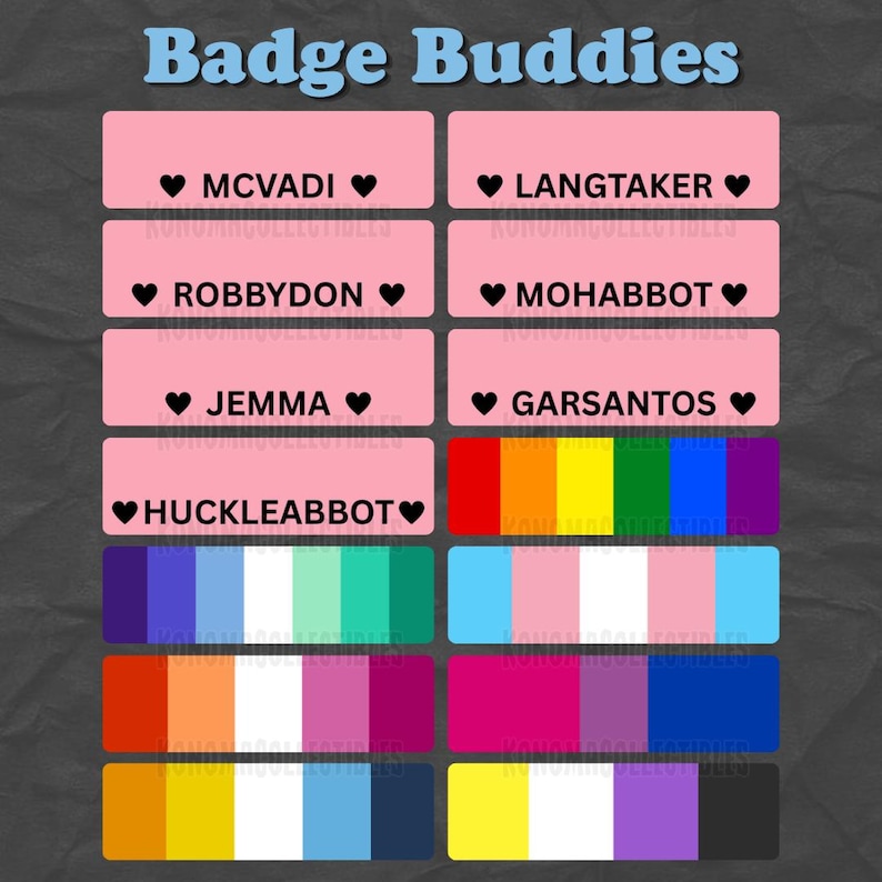 May include: Pink rectangular badges with names and heart symbols, including "MCVADI," "LANGTAKER," and "ROBBYDON." The image also features colourful pride flag designs. The text "Badge Buddies" is at the top.