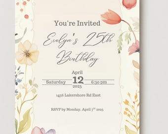 May include: A floral birthday invitation with the text "You're Invited" and "Evelyn's 25th Birthday." The invitation includes the date, time, and location: April 12, 2025, at 6:30 pm, 1456 Lakershore Rd East. RSVP by April 7th, 2025.