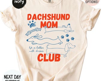 Comfort Colors Dachshund Mom T-Shirt, Dachshund Owner, Best Dog Mom Gift, Mother's Day Dachshund Dad Gift Tshirt, Weiner Dog Mom Shirt