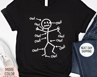 Medical Joke T-Shirt, Funny Stick Figure Pain Shirt, Ow Ow Ow Physical Therapy Tee, Chronic Pain Awareness Gift, Massage Therapist Humor Tee
