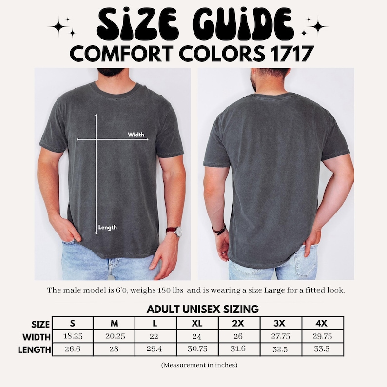 May include: A size guide for a Comfort Colors 1717 t-shirt, showing a charcoal gray shirt from front and back views with width and length labels. Includes a table of adult unisex sizing in inches for sizes S through 4X, detailing width and length.