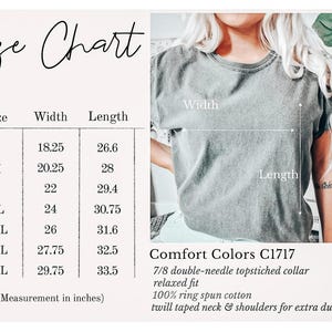 May include: A size chart for a Comfort Colors C1717 t-shirt, with measurements in inches. Sizes range from S to 4XL, with widths from 18.25 to 29.75 inches and lengths from 26.6 to 33.5 inches. The shirt features a relaxed fit, a double-needle topstitched collar, and is made of 100% ring-spun cotton.