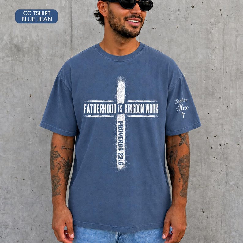 Personalized Christian Dad Shirt, Custom Fatherhood Is Kingdom Work Tshirt, Gift For Religious Daddy Tee, Bible Verse Fathers Day Gift Shirt image 6