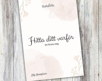 Hitta Ditt Varför – Självreflektionsguide för Meningsfullt Liv | Workbook PDF | Självutveckling | Personal development