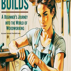 Pode incluir: Ilustração de uma mulher usando uma serra circular, com o texto "SHE BUILDS" no topo. A imagem também inclui o texto "A BEGINNER'S JOURNEY INTO THE WORLD OF WOODWORKING" e o nome do autor. A mulher está usando um avental azul.