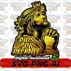 以下が含まれることがあります： 祈りを捧げる、茨の冠をかぶった宗教的な人物の金と黒のグラフィック。テキスト「DIOS POR DELANTE」が特徴です。下には「DIGITAL DOWNLOAD」と「SVG PNG AI」というテキストが入った赤いバナーがあります。