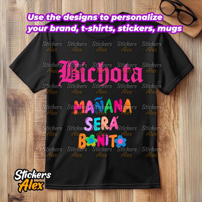 May include: Black t-shirt with colorful text designs. The shirt features the words "Bichota," "Ma&ntilde;ana," "Sera," and "Bonito" in various fonts and colors. The text "Use the designs to personalize your brand, t-shirts, stickers, mugs" is at the top.