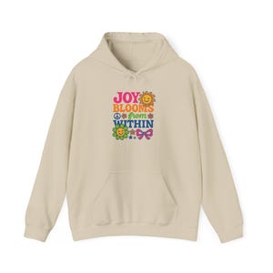 Joy Blooms From Within Hooded Sweatshirt