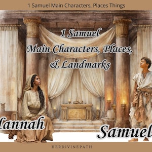 May include: An artistic rendering of a biblical scene featuring the text "1 Samuel Main Characters, Places, & Landmarks." The image includes figures labeled "Hannah" and "Samuel," set against a backdrop of columns, drapes, and a central altar.