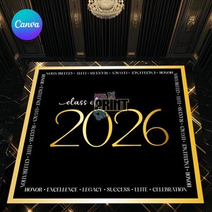 May include: A black graduation party floor graphic with gold text and accents. The words "class of 2026" are prominently displayed in gold, surrounded by the words "Honor, Excellence, Legacy, Success, Elite, Celebration."