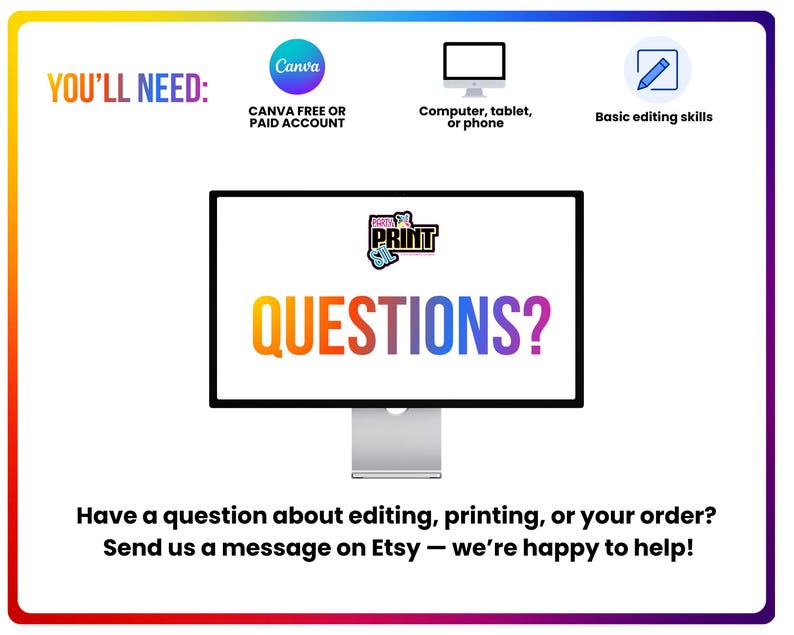May include: A computer monitor displays the word "QUESTIONS?" in colorful text. The image includes icons for Canva, a computer, and editing skills. Text at the bottom encourages questions about editing, printing, or orders, directing users to send a message on Etsy.