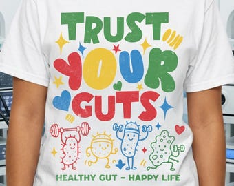 Trust Your Guts Shirt Celiac Disease Tee Funny IBS Gift Dietitian Present Healthy Gut Apparel GI Nurse Top Probiotic Graphic Tee rn shirt