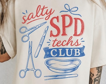 Salty SPD Techs Club Shirt, Funny Sterile Processing Tee, CSSD Technician Gift, SPD tech Week Appreciation Sterilizing department gifts